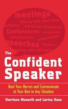 Hardcover The Confident Speaker: Beat Your Nerves and Communicate at Your Best in Any Situation Book