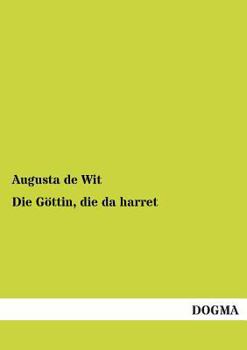 Paperback Die Gottin, Die Da Harret [German] Book