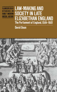 Hardcover Law-Making and Society in Late Elizabethan England: The Parliament of England, 1584-1601 Book