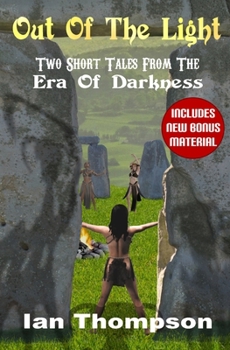 Paperback Out Of The Light: Two Short Tales From The Era Of Darkness Book