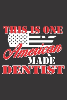 Paperback This Is One American Made Dentiste: 6x9 inch - lined - ruled paper - notebook - notes Book