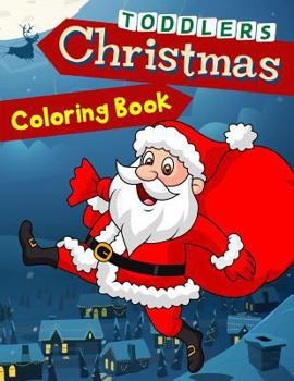 Paperback Christmas Coloring Book Toddlers: 50 Christmas Coloring Pages for Toddlers Book