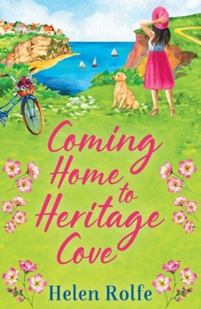 Coming Home to Heritage Cove - Book #1 of the Heritage Cove