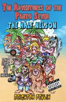 Paperback The Adventures of the Panto Seven: The Half Nelson Book