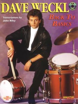 Paperback Dave Weckl -- Back to Basics: An Encyclopedia of Drumming Techniques, Book & CD [With CD] Book