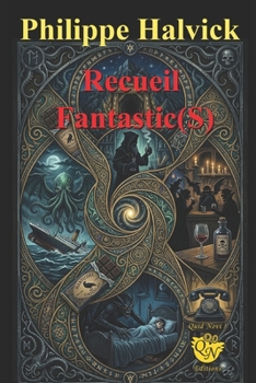 Recueil Fantastic(S) (French Edition)