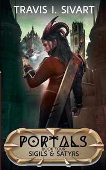 Paperback Sigils & Satyrs: A Portals Swords & Sorcery Novel Book