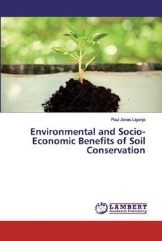 Paperback Environmental and Socio-Economic Benefits of Soil Conservation Book