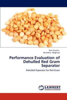 Paperback Performance Evaluation of Dehulled Red Gram Separator Book