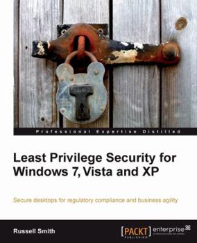 Paperback Least Privilege Security for Windows 7, Vista and XP Book