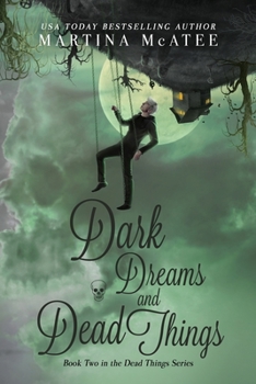 Paperback Dark Dreams and Dead Things Book