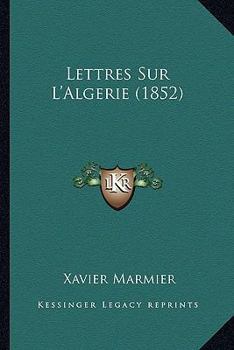 Paperback Lettres Sur L'Algerie (1852) [French] Book