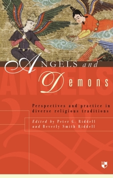 Paperback Angels and Demons: Perspectives and Practice in Diverse Religious Traditions Book