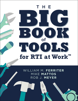 Paperback The Big Book of Tools for Rti at Work(tm): (Targeted, Ready-To-Use Tools for Achieving Mtss) Book