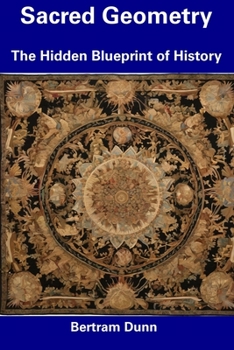 Paperback Sacred Geometry: The Hidden Blueprint of History Book
