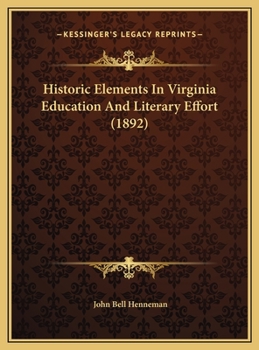 Historic Elements In Virginia Education And Literary Effort