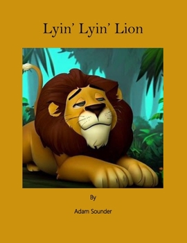 Paperback Lyin' Lyin' Lion Book