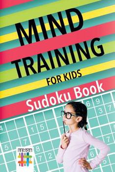 Paperback Mind Training for Kids Sudoku Book
