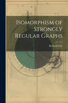 Paperback Isomorphism of Strongly Regular Graphs Book