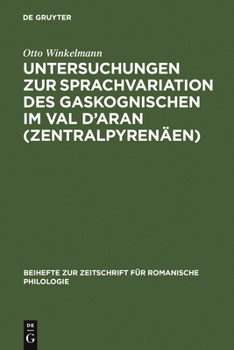 Hardcover Untersuchungen Zur Sprachvariation Des Gaskognischen Im Val d'Aran (Zentralpyrenäen) [German] Book