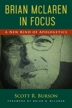 Paperback Brian McLaren in Focus: A New Kind of Apologetics Book