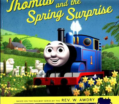 Paperback Thomas and the Spring Surprise (Thomas & Friends Picture Books) Book