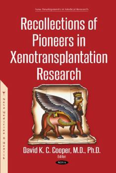Recollections of Pioneers in Xenotransplantation Research