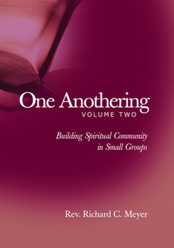 Paperback One Anothering, Volume 2: Building Spiritual Community in Small Groups Book