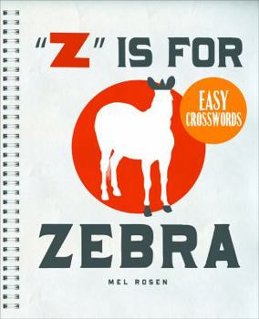 Paperback "z" Is for Zebra Easy Crosswords: 72 Relaxing Puzzles Book