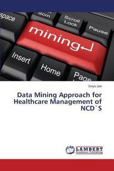 Paperback Data Mining Approach for Healthcare Management of NCD`S Book