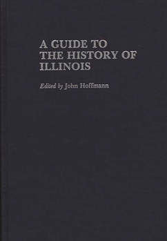 Hardcover A Guide to the History of Illinois Book