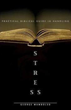 Paperback Practical Biblical Guide in Handling Stress Book