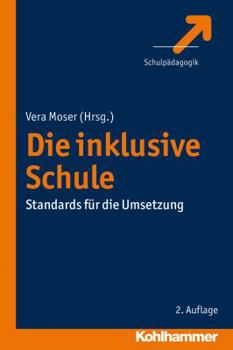Paperback Die Inklusive Schule: Standards Fur Die Umsetzung [German] Book