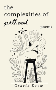 Paperback The Complexities of Girlhood: Poems Book