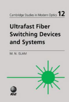 Hardcover Ultrafast Fiber Switching Devices and Systems Book