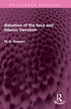 Paperback Salvation of the Soul and Islamic Devotion Book
