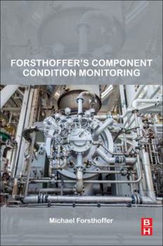 Paperback Forsthoffer's Component Condition Monitoring Book