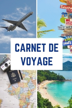 Paperback Carnet de Voyage: 100 pages - notes - informations utiles - photos - souvenirs - adresses et contacts t?l?phoniques [French] Book