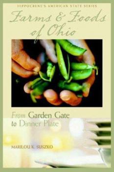 Hardcover Farms & Foods of Ohio: From Garden Gate to Dinner Plate Book