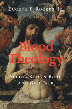 Hardcover Blood Theology: Seeing Red in Body- And God-Talk Book