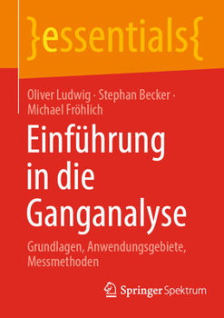 Paperback Einführung in Die Ganganalyse: Grundlagen, Anwendungsgebiete, Messmethoden [German] Book