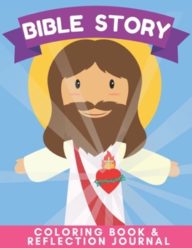 Paperback Bible Story Coloring Book & Reflection Journal: Inspiring Bible Verses Book for Children Book