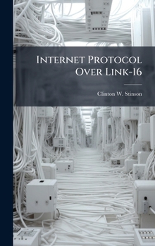 Hardcover Internet Protocol Over Link-16 Book