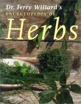 Paperback Dr. Terry Willard's Encyclopedia of Herbs Book