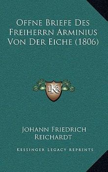 Paperback Offne Briefe Des Freiherrn Arminius Von Der Eiche (1806) [German] Book