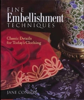 Hardcover Fine Embellishment Techniques: Classic Details for Today's Clothing Book