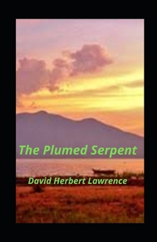 Paperback The Plumed Serpent Illustrated Book