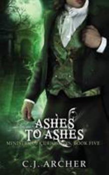 Paperback Ashes To Ashes: A Ministry of Curiosities Novella Book