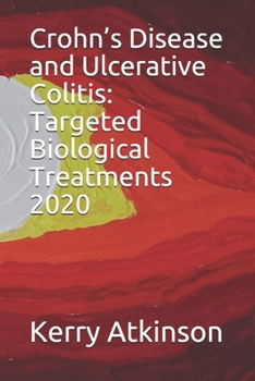 Paperback Crohn's Disease and Ulcerative Colitis: Targeted Biological Treatments 2020 Book