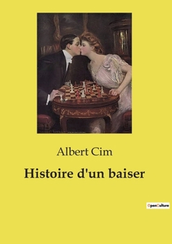 Paperback Histoire d'un baiser [French] Book